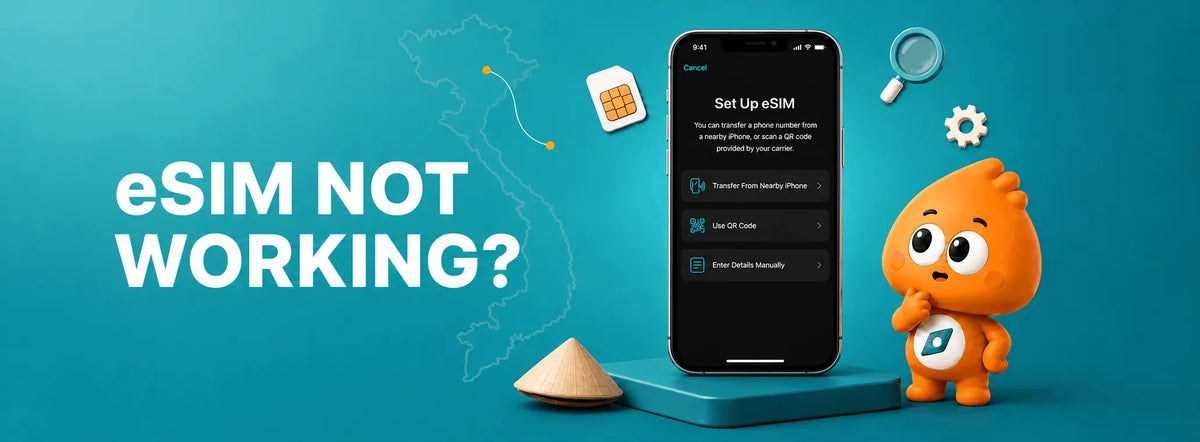 Vietnam eSIM Not Working? A Non-Destructive Setup and Network Checklist
